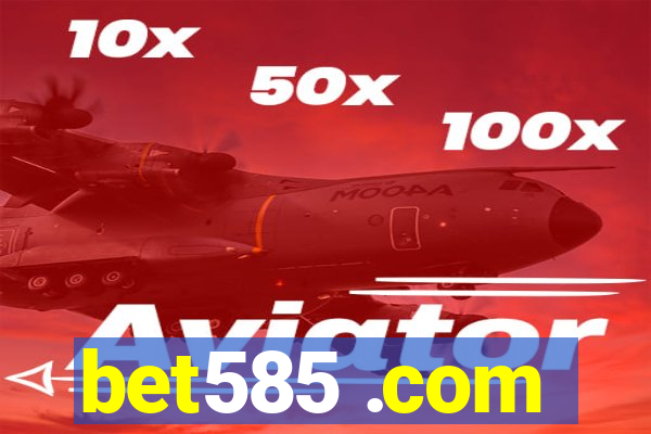 bet585 .com